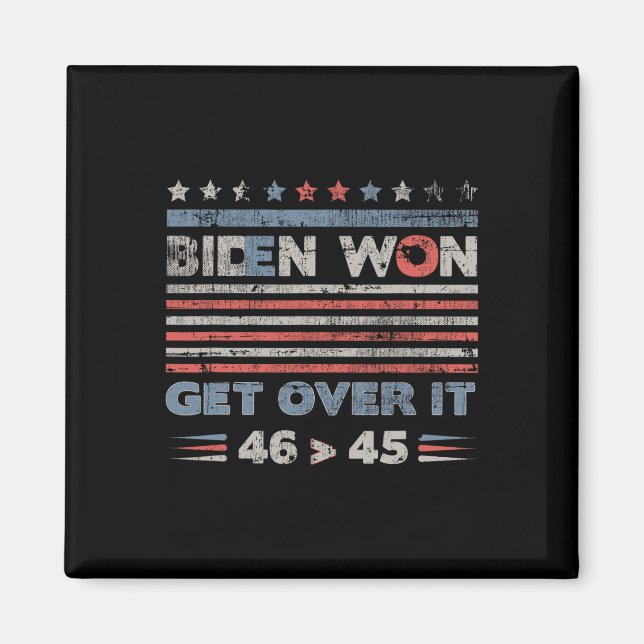 Won Get Over It Pro Joe Biden Anti Trump Funny  Magnet (Front)