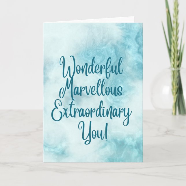 Wonderful Marvelous Extraordinary You Card (Front)