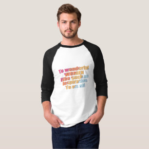 wonderful Women inspiration T-Shirt