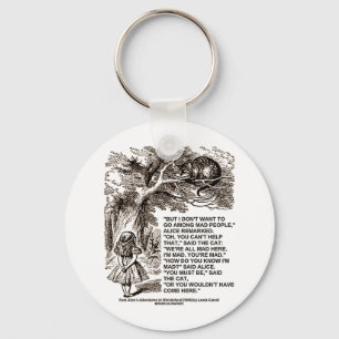 Wonderland Alice Go Among Mad People Quote Key Ring