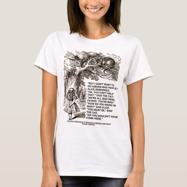 Wonderland Alice Go Among Mad People Quote T-Shirt (Front)