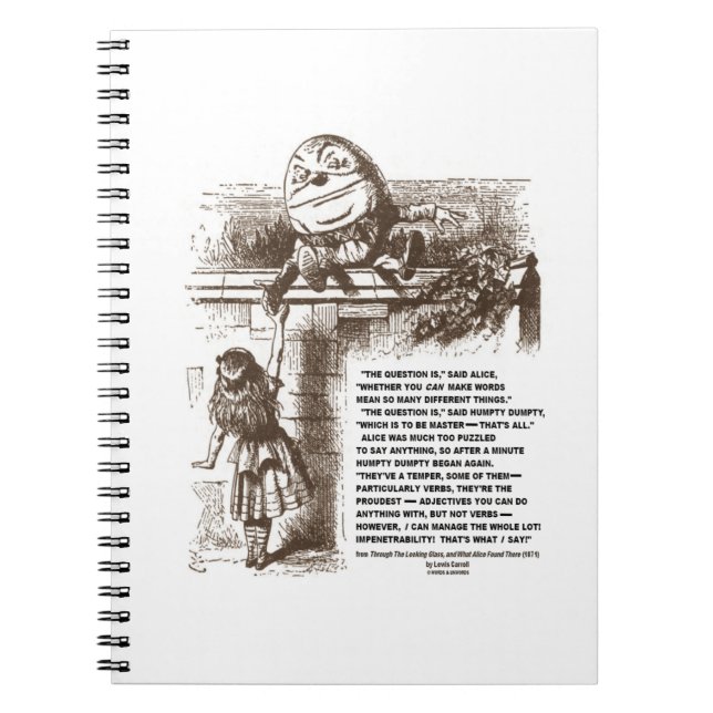 Wonderland Alice Humpty Dumpty Conversation Quote Spiral Notebook (Front)
