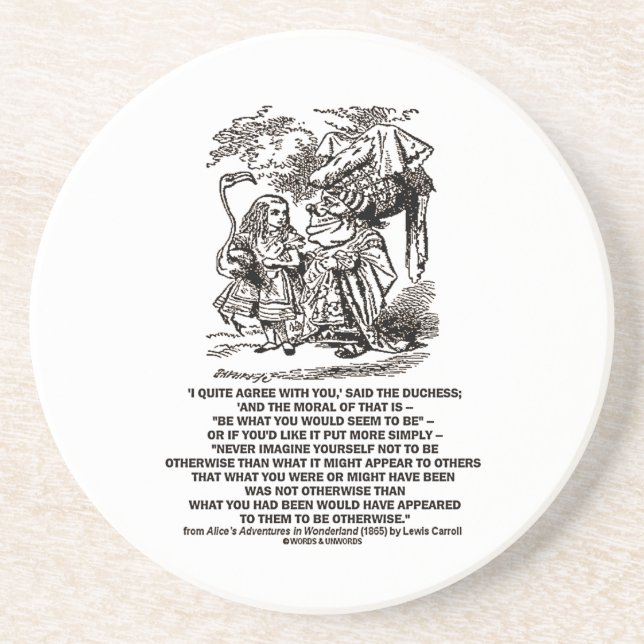 Wonderland Be What You Would Seem To Be Duchess Coaster (Front)