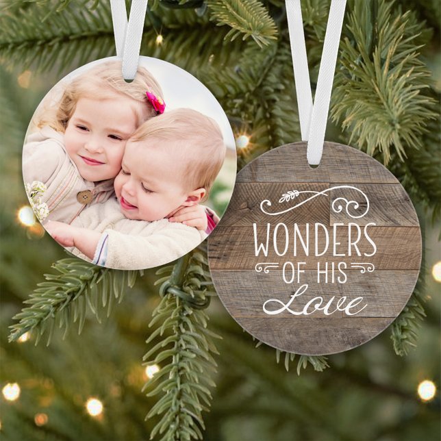 Wonders of His Love Rustic Photo Holiday Ornament (Creator Uploaded)