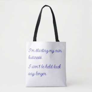 Won't be Held Back: White with Blue Script Tote Bag
