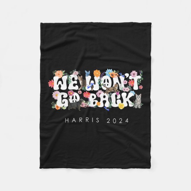 Won't Go Back Harris 2024 President Election Kamal Fleece Blanket (Front)