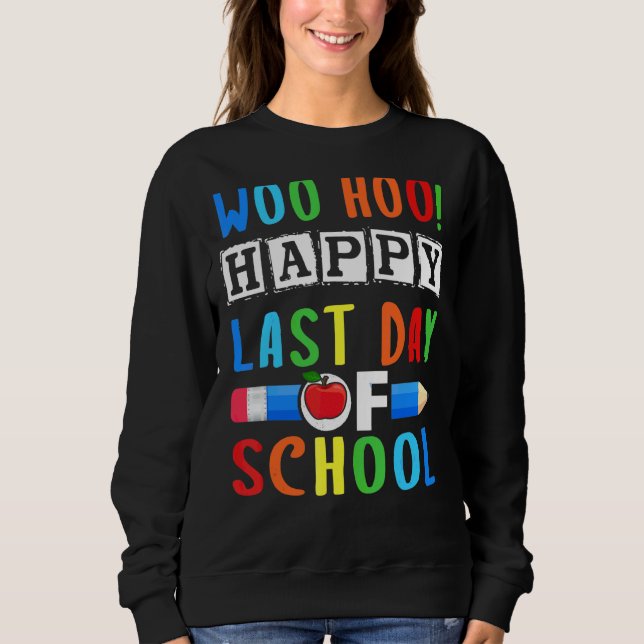 Woo Hoo Happy Last Day Of School Fun Teacher Tee (Front)
