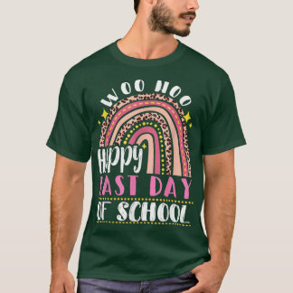 Woo Hoo Happy Last Day of School Shirt  Fun Teache