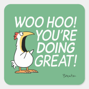 WOO HOO! YOU'RE DOING GREAT! Sandra Boynton Square Sticker