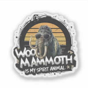 Woo Mammoth Is My Spirit Animal Art