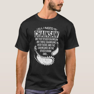 Wood Chainsaw Chop for Lumberjack T-Shirt