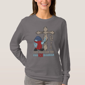 Wood Cross Cuz You Matter John 1 14 T-Shirt