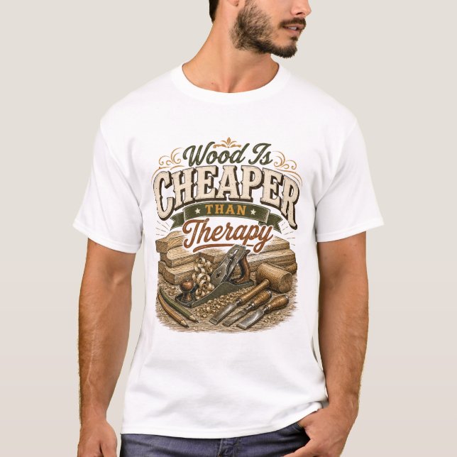 Wood Is Cheaper Than Therapy Vintage Tee (Front)