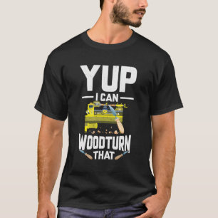 Wood Turning Woodturner Wood Lathe Tools Woodturni T-Shirt