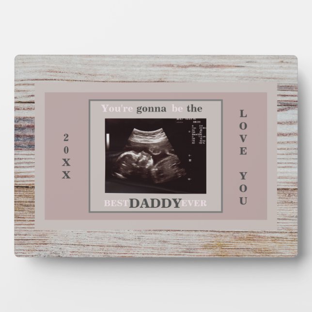 Wood Ultrasound Photo Gonna Be the Best Daddy Plaque (Front)