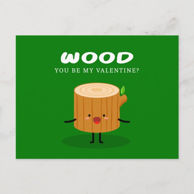Wood You Be My Valentine | Love Holiday Postcard (Front)