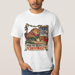 Wood You Believe Its Christmas Christmas Lover T T-Shirt