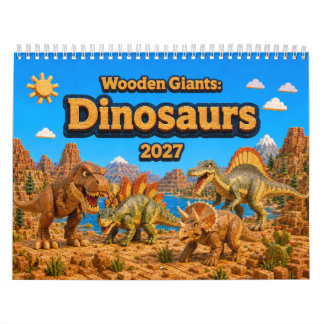 Wooden Giants: Dinosaurs 2027 | Colourful Dinosaur Calendar