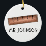 Wooden Measuring Stick School Ruler Math Teacher Ceramic Tree Decoration<br><div class="desc">Ornament features an original school-themed marker illustration of a wooden ruler measuring stick. Perfect as a holiday gift for your child's teacher.

Don't see what you're looking for? Need help with customisation? Contact Rebecca to have something designed just for you.</div>