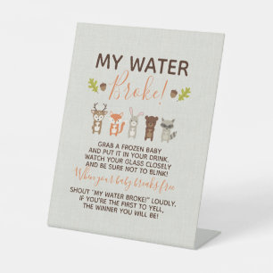 Woodland Baby Shower Game - My Water Broke Poster Pedestal Sign
