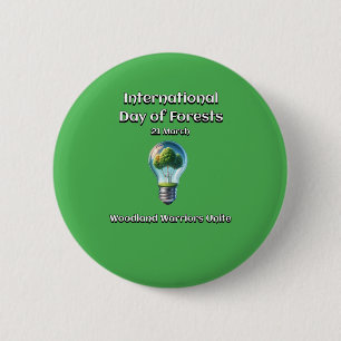 Woodland Warriors Unite. Day of Forests (IDF) 6 Cm Round Badge