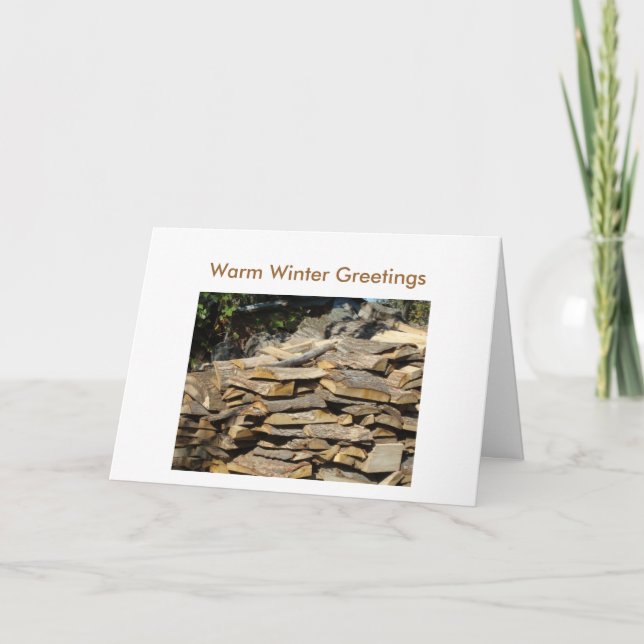 Woodpile, Warm Winter Greetings Card (Front)