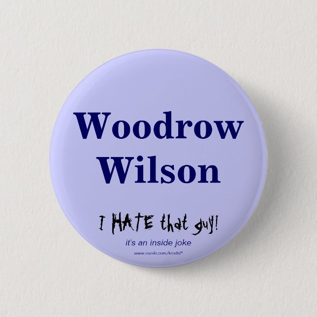 Woodrow Wilson 6 Cm Round Badge (Front)