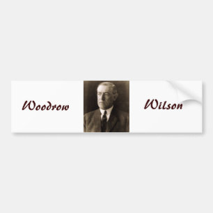 Woodrow Wilson Bumper Sticker
