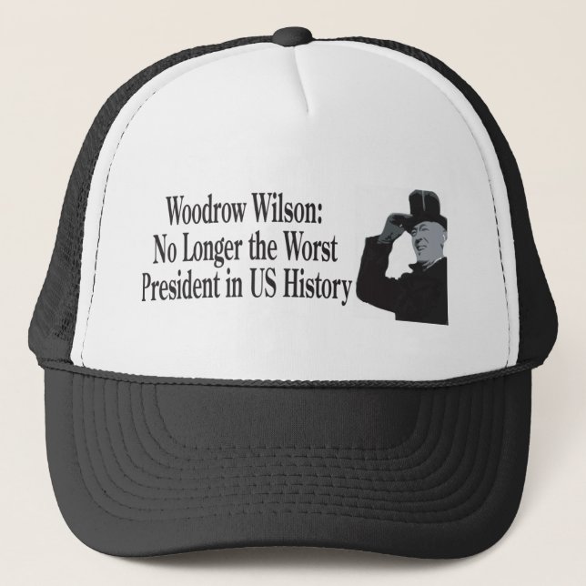Woodrow Wilson no longer the worst president in US Trucker Hat (Front)