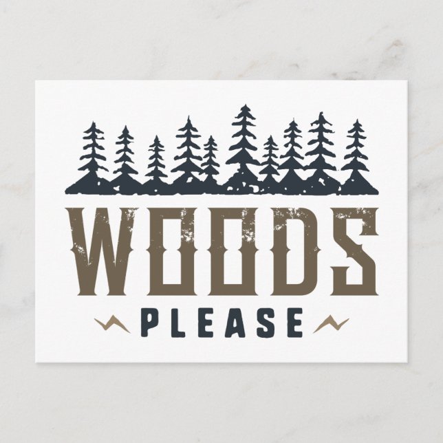 Woods Please Postcard (Front)