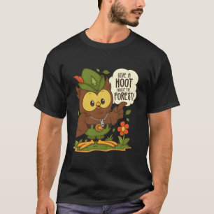Woodsy Owl Give A Hoot About The Forest Arbor Day T-Shirt