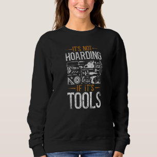 Woodworker Carpenter Tools Vintage Sweatshirt