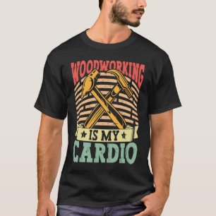 Woodworker Outfit Woodworking Carpenter for Men T-Shirt