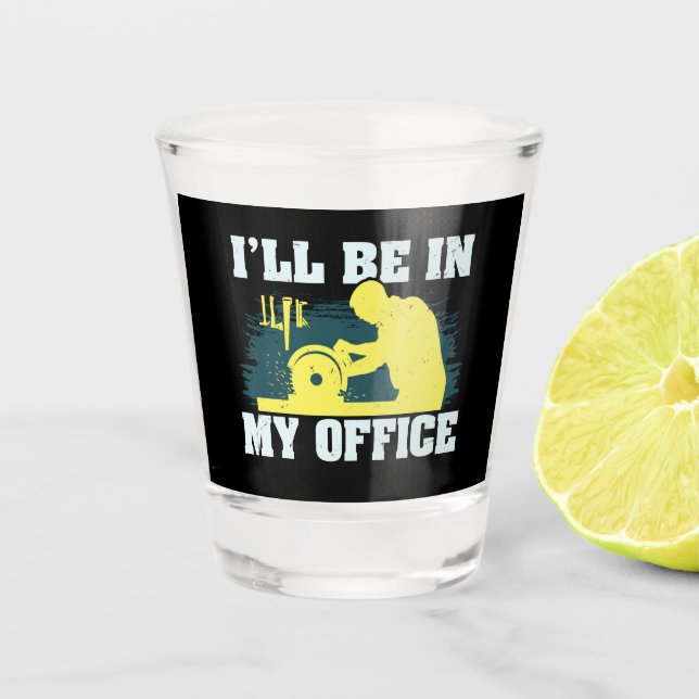 Woodworking Carpenter Gift Shot Glass (Front)