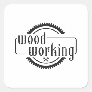 Woodworking Carpenter Woodworker Wood Funny Gift Square Sticker