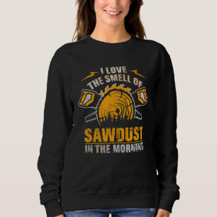 Woodworking For Men Women Woodworker Carpenter Car Sweatshirt