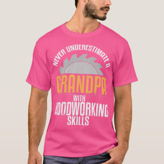Woodworking Grandpa Family Never Underestimate Ski T-Shirt