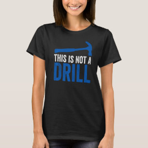 Woodworking Handyman Hammer Carpenter This Is Not  T-Shirt