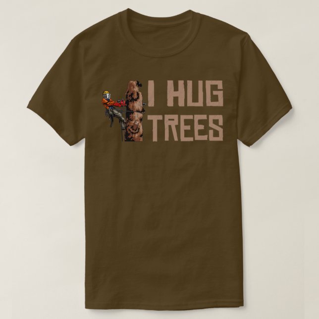 Woodworking I Hug Trees Lumberjack1  T-Shirt (Design Front)