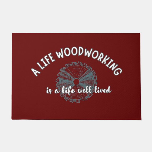 Woodworking Life Woodworker Carpenter Doormat (Front)