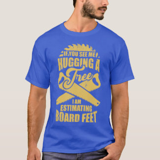 Woodworking Lumberjack Forest Logger Gift  T-Shirt