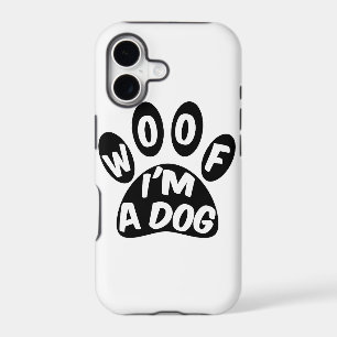 Woof I'm A Dog