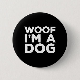 Woof Im A Dog Funny Halloween Costume 1 6 Cm Round Badge