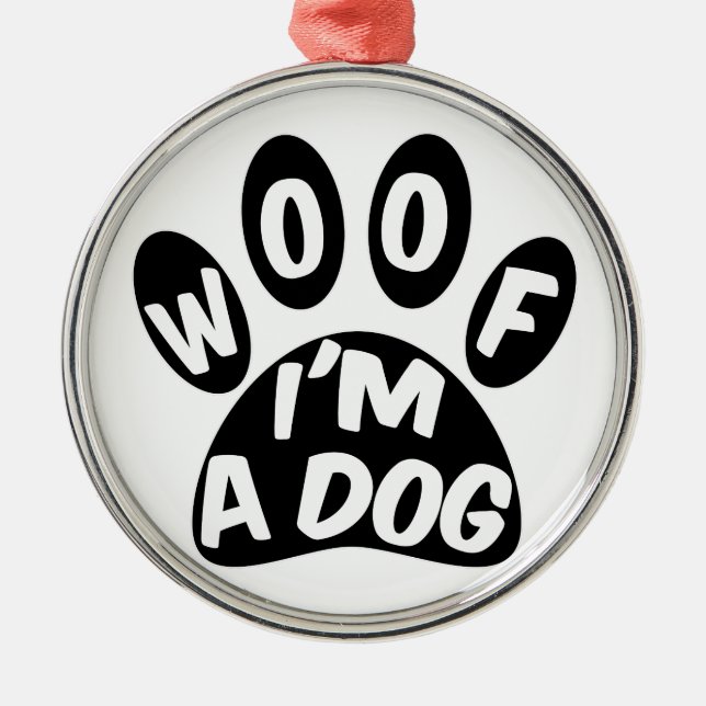 Woof I'm A Dog Metal Tree Decoration (Front)