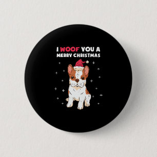 Woof You A Merry Christmas French Bulldog Dog Love 6 Cm Round Badge