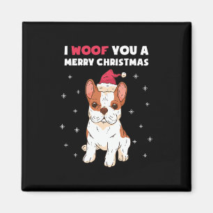 Woof You A Merry Christmas French Bulldog Dog Love Magnet