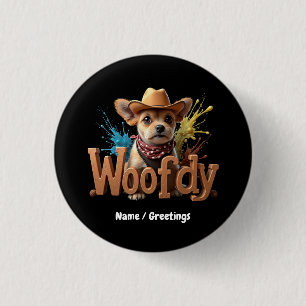 Woofdy Funny Western Cowboy Dog in Texas 3 Cm Round Badge
