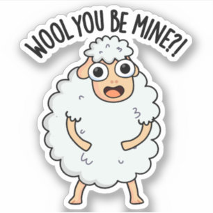 Wool You Be Mine Funny Sheep Pun 