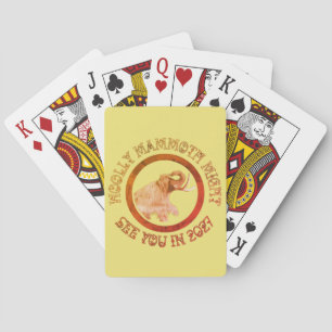 Woolly Mammoth Might See You Soon....     Playing Cards