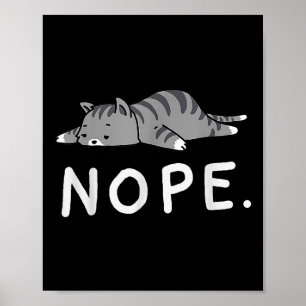 Woot Nope Cat  Poster